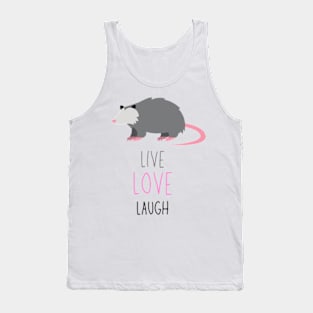 Opossum live laugh love Tank Top